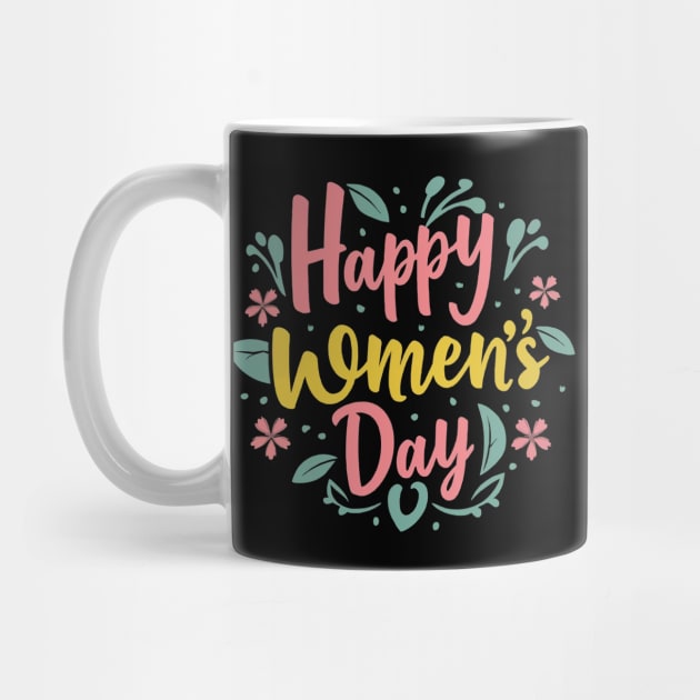 Happy Women's Day, International Women's Day T- shirt. by Naurin's Design